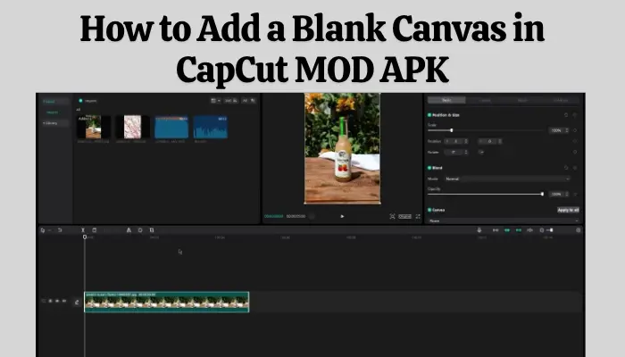 How to Add a Blank Canvas in CapCut MOD APK